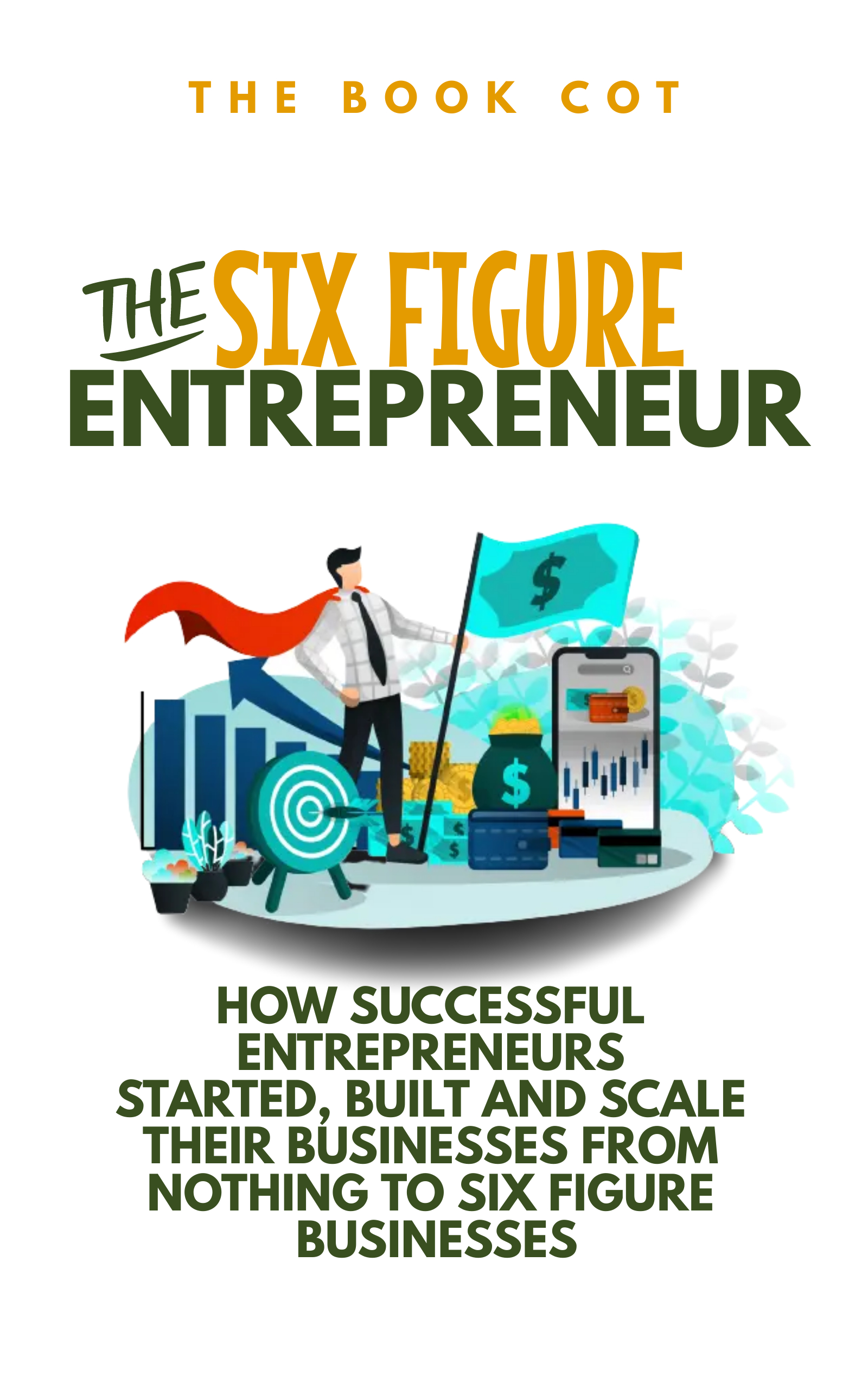 The Six Figure Entrepreneur